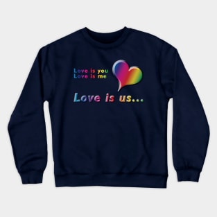 Love is you, Love is me, Love is us Rainbow Heart & Text Design on Violet Purple Background Crewneck Sweatshirt